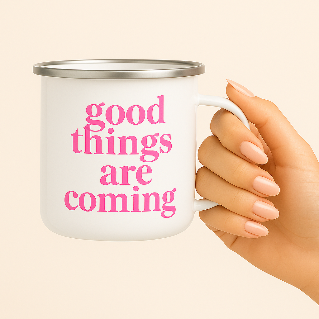 Good Things Are Coming Enamel Mug